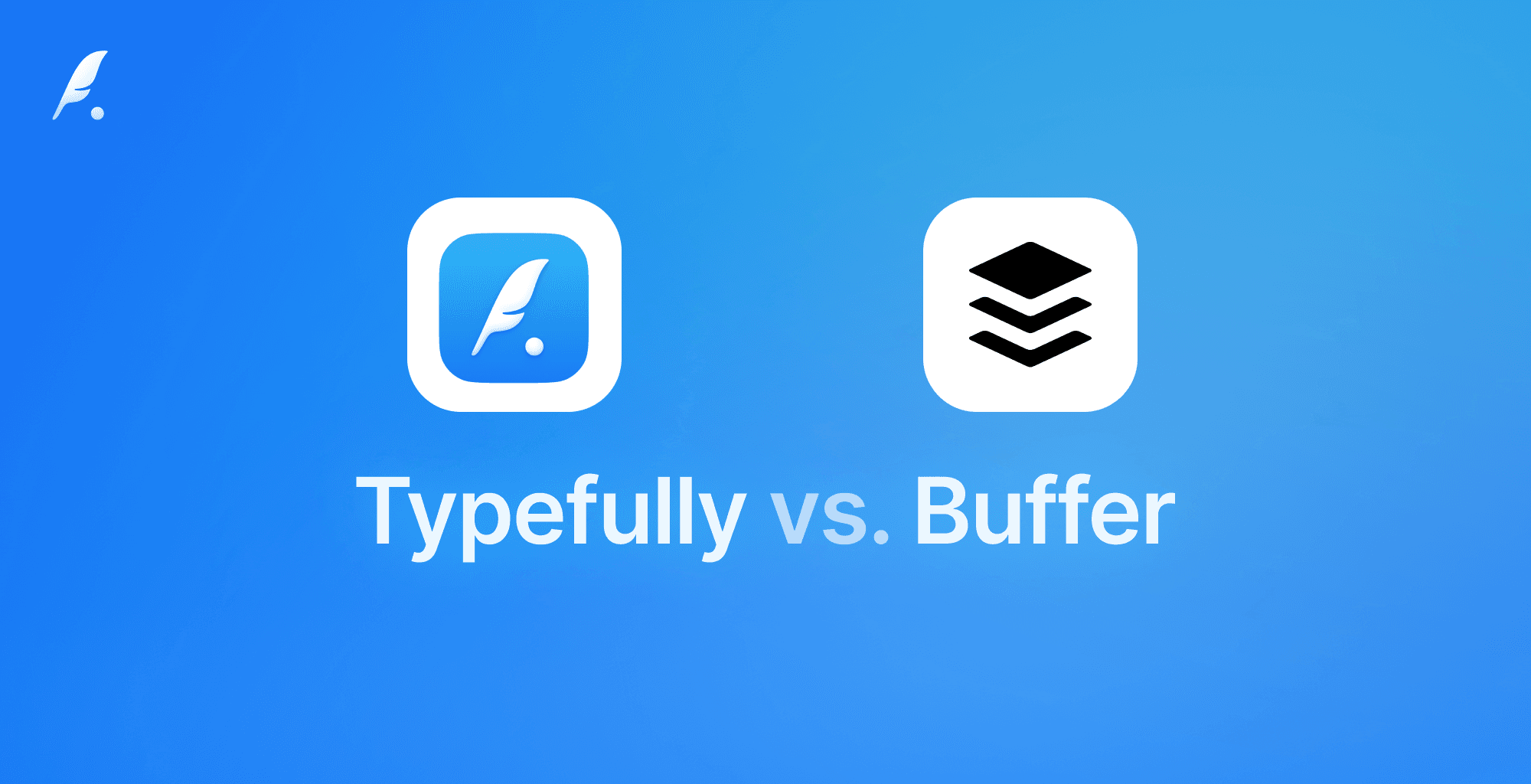 Typefully vs Buffer: Buffer Alternative and Review