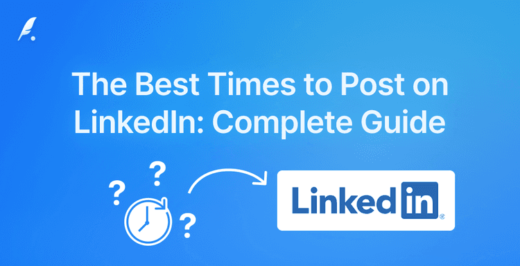 The Best Times to Post on LinkedIn in 2025