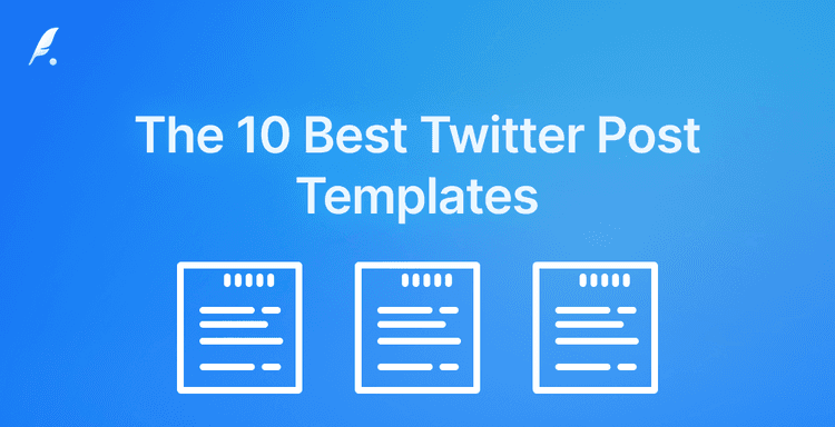 The 10 Best Twitter Post Templates in 2025