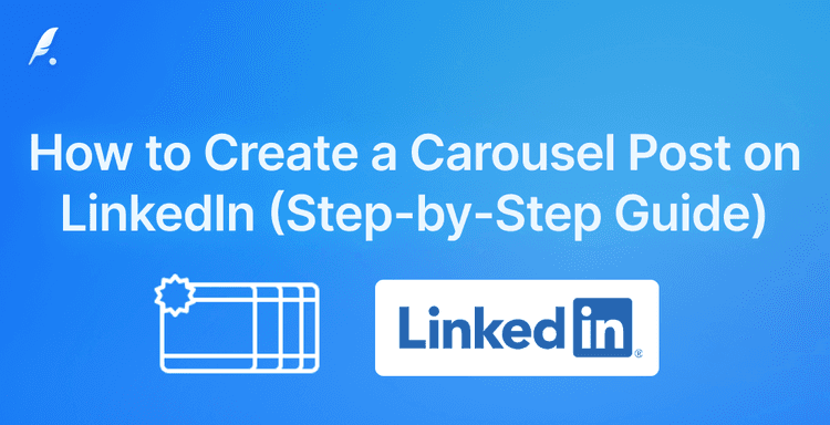 How to Create a Carousel Post on LinkedIn (Step-by-Step Guide)