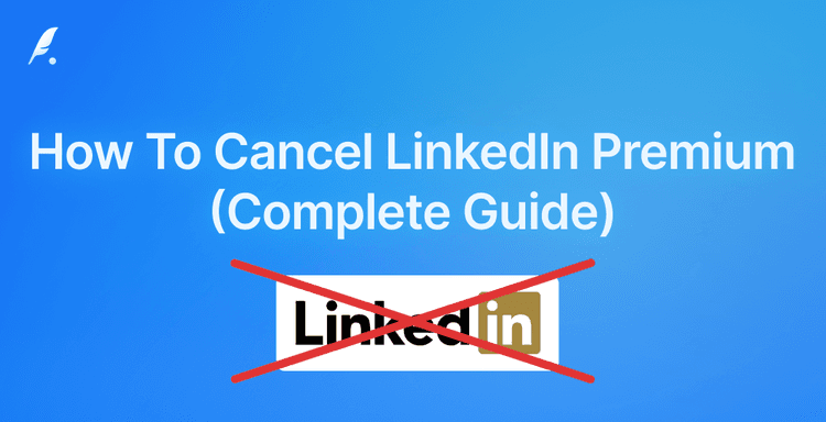 How To Cancel LinkedIn Premium: Complete Guide for 2025