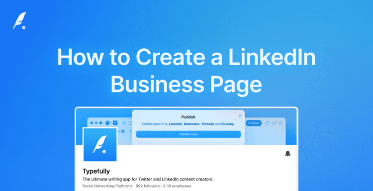 How to Create a LinkedIn Business Page: Complete Guide for 2025