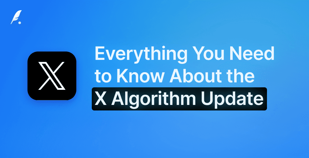 Everything you need to know about the X Algorithm Update [Jan 2026 ...