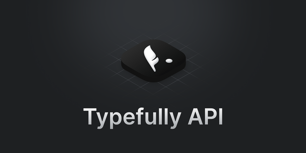 API Documentation | Typefully